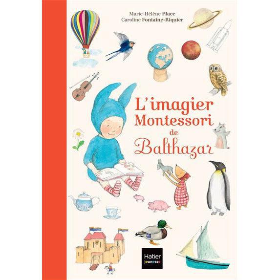 L'imagier Montessori de Balthazar - Pédagogie Montessori-Hatier Jeunesse- Les livres Montessori pour enfants