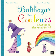 Charger l&#39;image dans la galerie, Balthazar et les couleurs de la vie et des rêves aussi - Pédagogie Montessori-Hatier Jeunesse- Les livres Montessori pour enfants
