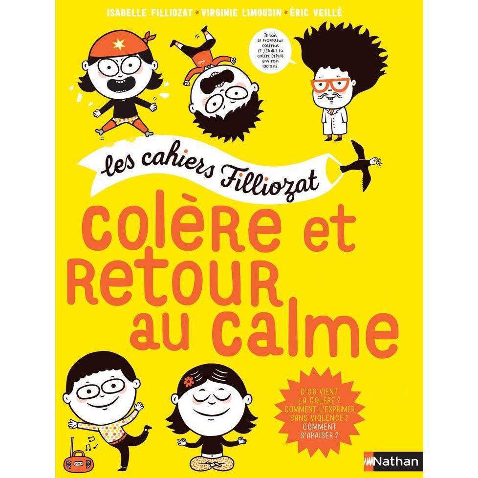 Cahiers Filliozat - Colère et retour au calme-Nathan-Les livres pour les enfants de 6 ans et plus
