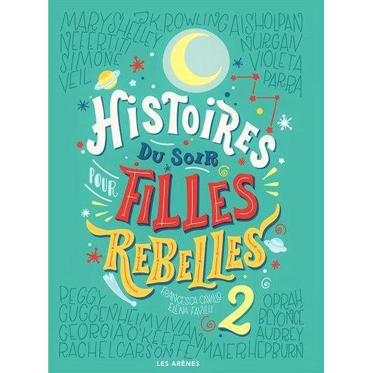 Histoires du soir pour filles rebelles-tome 2- Les Arènes-Livre féministe pour enfant
