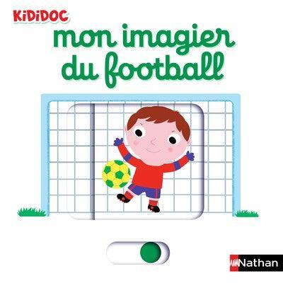 Imagier Kididoc du Football - Livre pour bébé 1 an et + - GRAFFITI