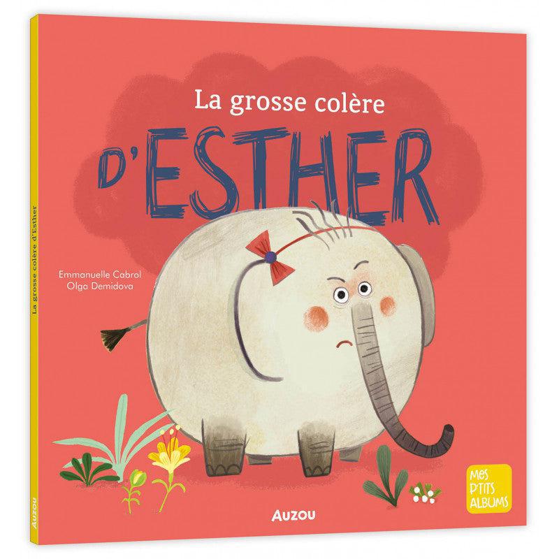 La grosse colère d'Esther-Auzou-Les livres pour les enfants de 3 ans