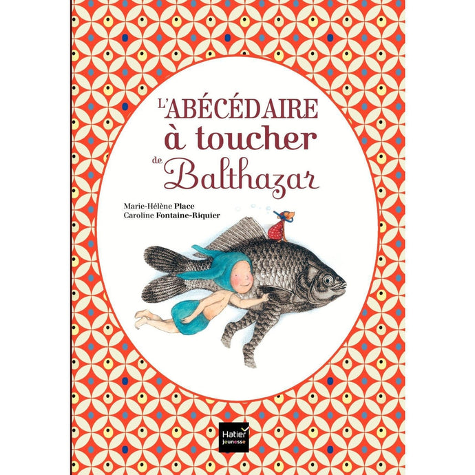 L'abécédaire à toucher de Balthazar - Pédagogie Montessori-Hatier Jeunesse- Les livres Montessori pour enfants