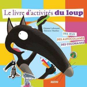 Le livre d'activité du loup-Auzou-Orianne Lallemand & Eleonore Thuillier