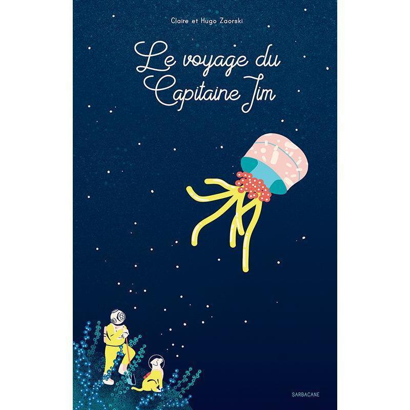Le voyage du capitaine Jim-Sarbacane-Les livres pour les enfants de 6 ans et plus