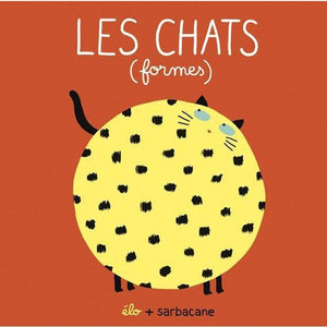 Les Chats (formes)-Sarbacane-Les livres pour les enfants de 2 ans