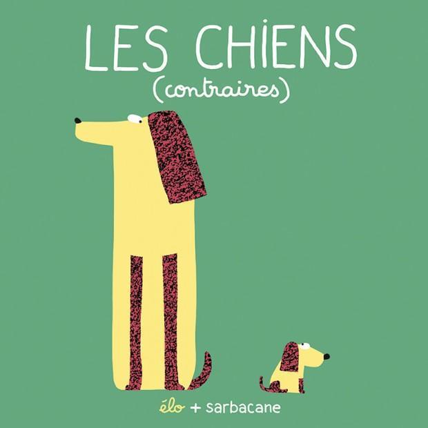 Les Chiens (contraires)-Sarbacane-Les livres pour les enfants de 2 ans