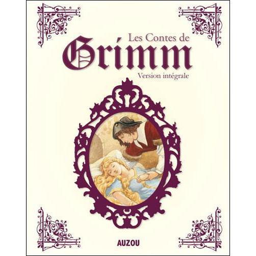 Les contes de Grimm - Version intégrale-Auzou-Les livres pour les enfants de 4 à 5 ans