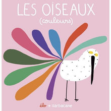 Charger l&#39;image dans la galerie, Les Oiseaux (couleurs)-Sarbacane-Les livres pour les enfants de 2 ans