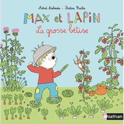 Max et lapin : La grosse bêtise - Editions Nathan - livre pour enfant 2 ans