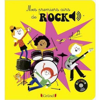 Mes premiers airs de Rock-Gründ-Les livres musique pour bébé