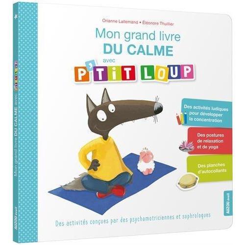 Mon grand livre du calme avec P'tit Loup-Auzou-Orianne Lallemand & Eleonore Thuillier