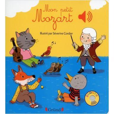 Mon petit Mozart-Gründ-Les livres pour les tout-petits