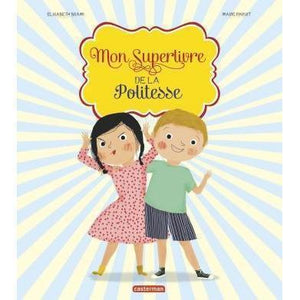 Mon superlivre de la politesse-Casterman-Les livres pour les enfants de 4 à 5 ans