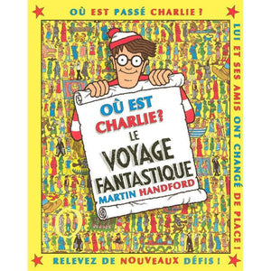 Où est Charlie? Le voyage fantastique-Gründ-Les livres pour les enfants de 6 ans et plus
