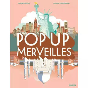 Pop-up Merveilles - Livre documentaire pop-up enfant 7 ans et +