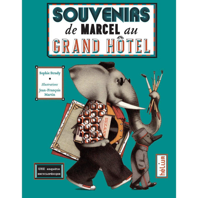 Souvenirs de Marcel au Grand Hôtel-Hélium-Les livres pour les enfants de 6 ans et plus