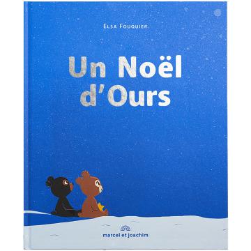Un Noël d'Ours - Marcel et Joachim - Un livre pour 3 ans et +