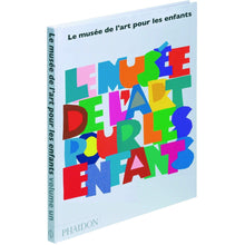 Charger l'image dans la galerie, Le musée de l'art pour les enfants-Phaidon-Les livres pour les enfants de 6 ans et plus